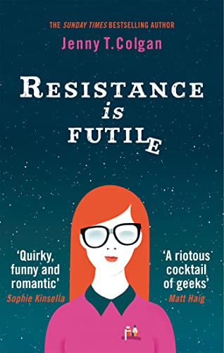 Resistance is Futile: Jenny T. Colgan von Orbit